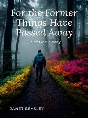 cover image of For the Former Things Have Passed Away